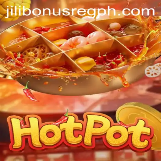 Discover the Sizzle of Hotpot: An Engaging Game with Jili Bonus Register