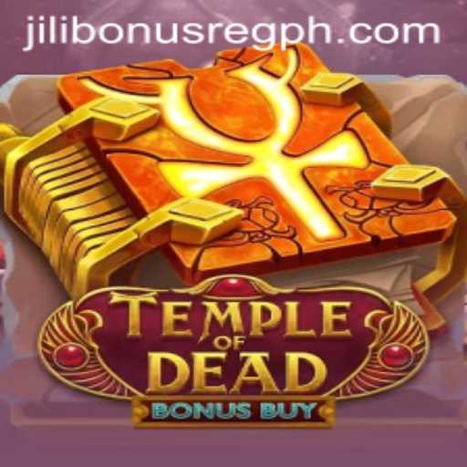 Discover the Thrills of TempleofDeadBonusBuy and Jili Bonus Register